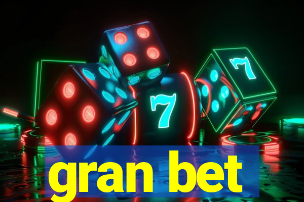 gran bet